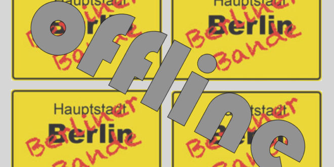Die Berliner Bande ist offline